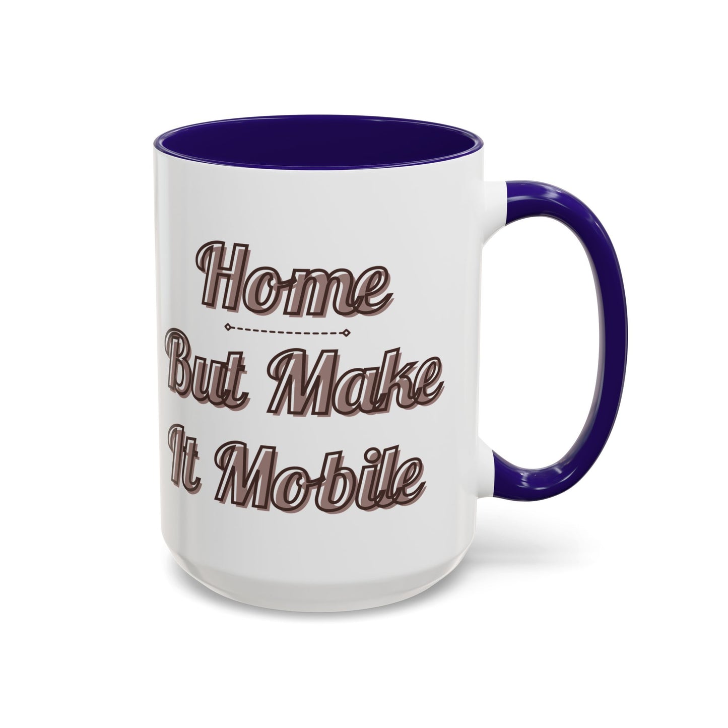 Home But Make It Mobile — Modern Class A Motorhome Ceramic Mug