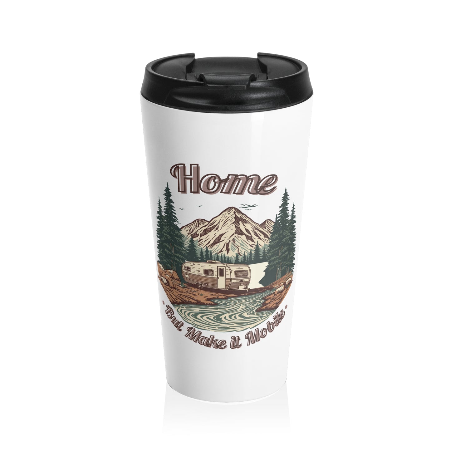 Travel Mug — 'Home But Make It Mobile' Travel Trailer