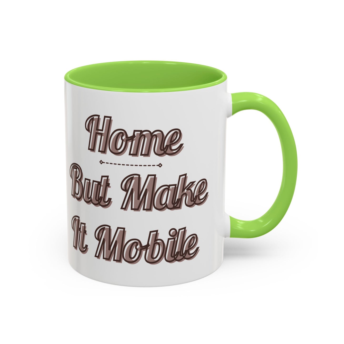 Home But Make It Mobile — Class C Motorhome Ceramic Mug
