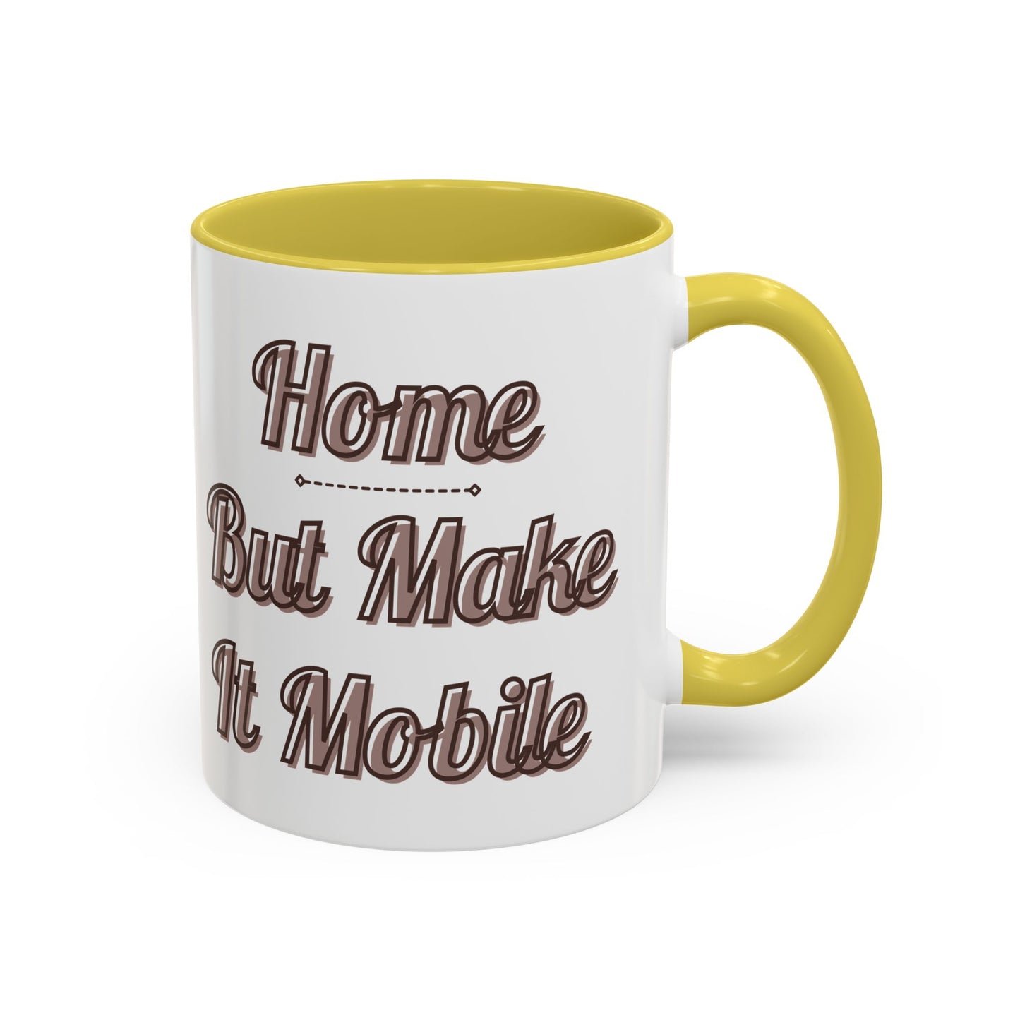 Home But Make It Mobile — Class C Motorhome Ceramic Mug