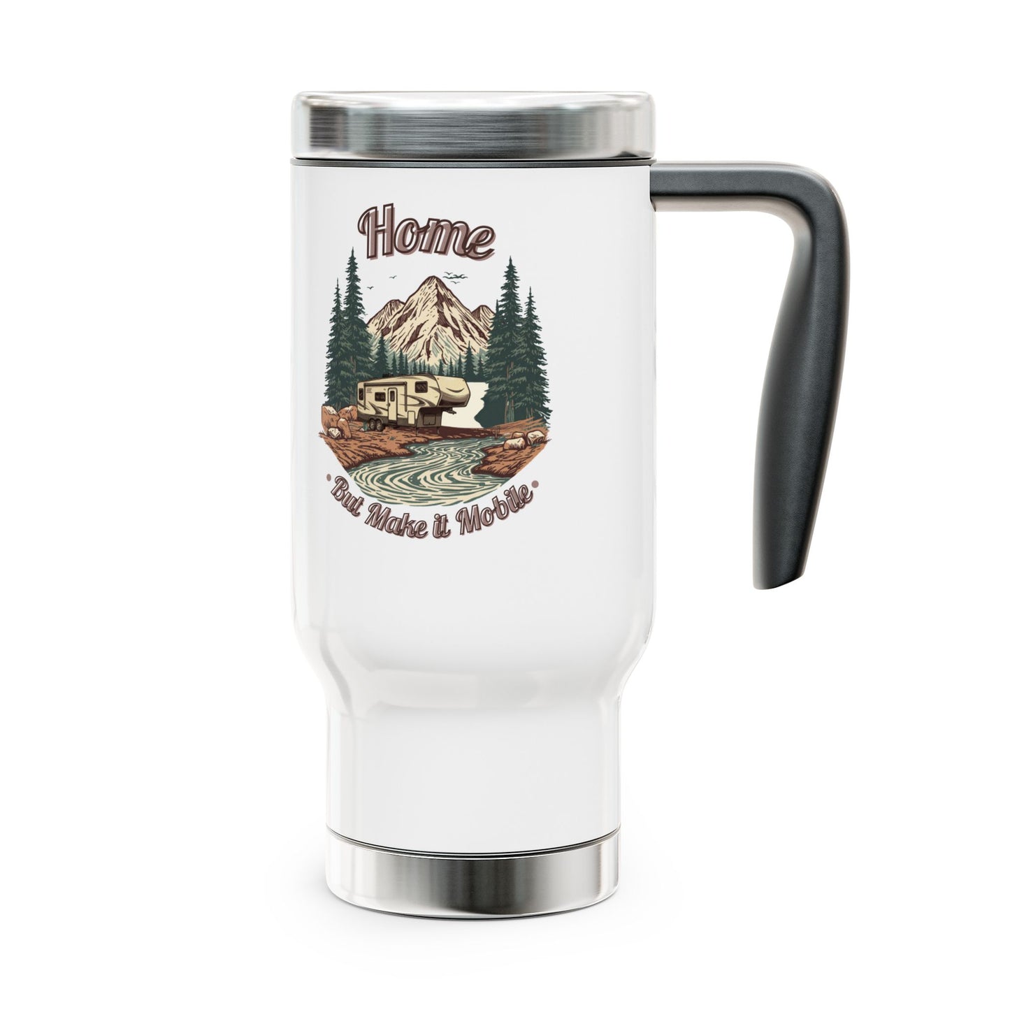 Home But Make It Mobile — Modern 5th Wheel Travel Mug with Handle | 14oz