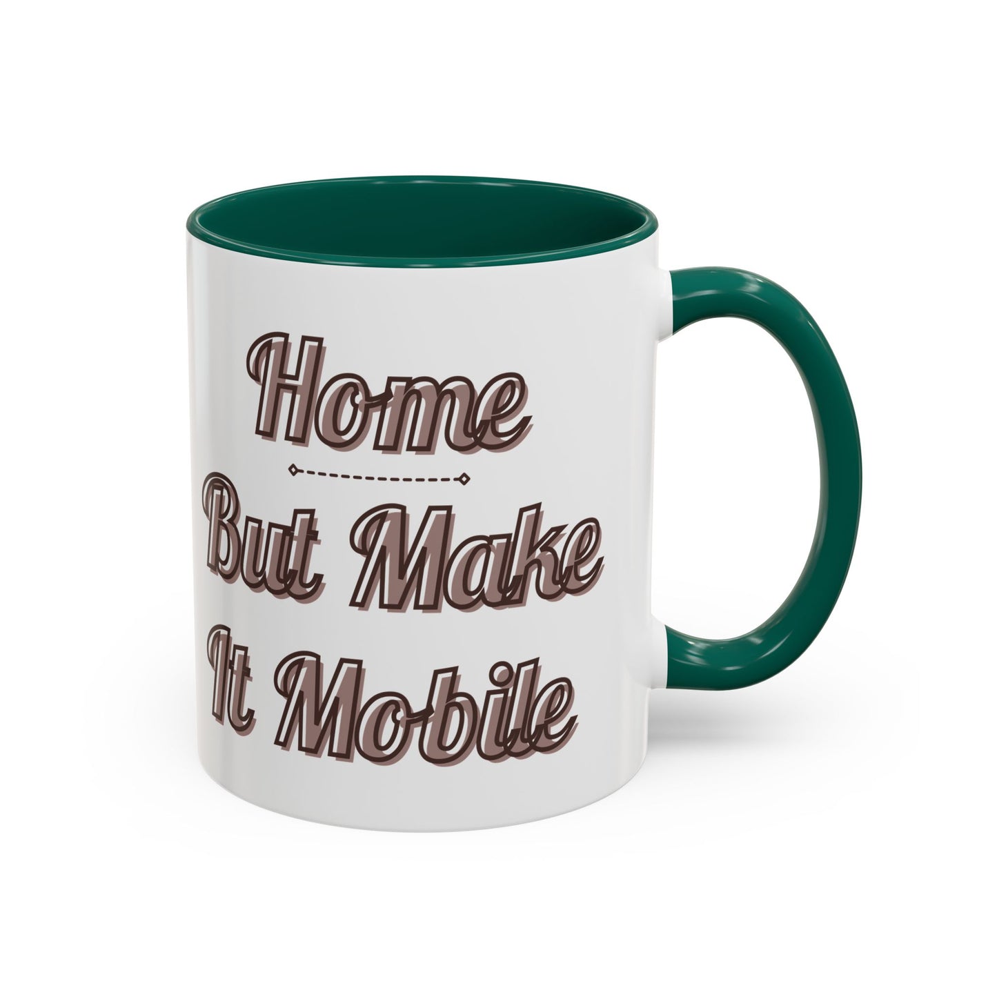 Home But Make It Mobile — Travel Trailer Ceramic Mug